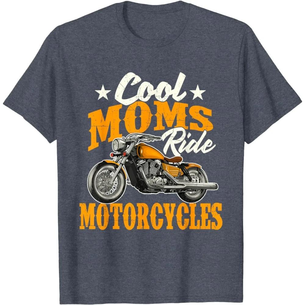 Cool Moms Ride Motorcycles - Mother's Day Biker Motorcycling T-Shirt