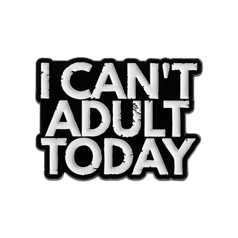 I Don t Want To Adult Today Enamel Pin Retro Fax Machine Medal I Never Want To Grow Up Metal Brooches Lapel Badge Jewelry Gifts