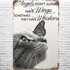 Metal Sign  The Cat and Quotes, Retro Wall Decor Angels Dont Always Have Wings, Sometimes They Have Whiskers Tin Signs Poster Fo