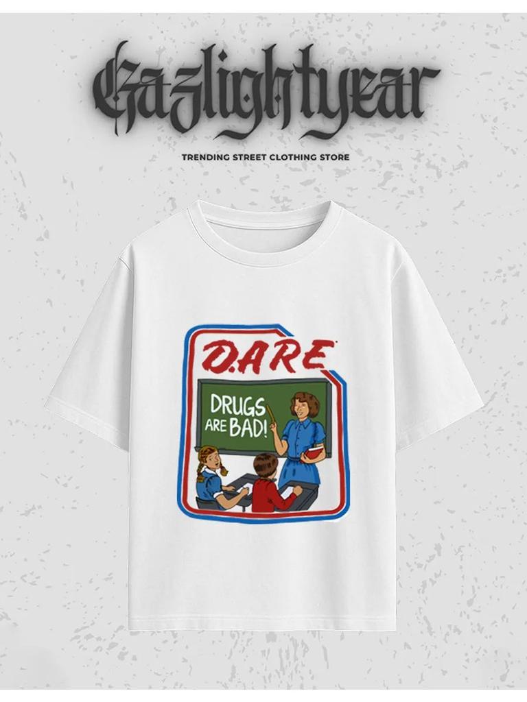 T-Shirt Dare Drugs Are Bad Y2k