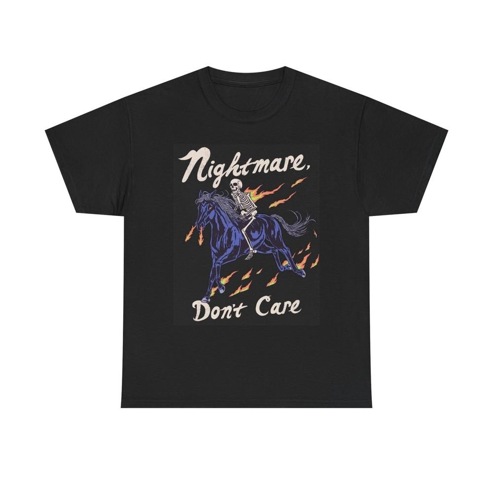 Nightmare Dont Care Graphic T Shirt Unisex Heavy Cotton Tee