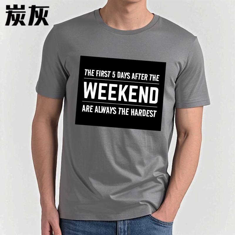 Cotton Summer Women Tshirt The First 5 Days After The Weekend Are Always The Hardest Short Sleeve Workout Crew Neck Tees