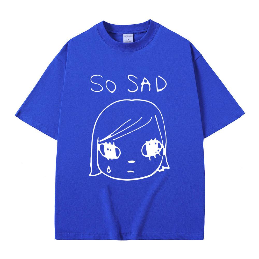 Yoshitomo Nara So Sad Funny Graphic TShirt Unisex Unisex Casual High Quality Soft Cotton T Shirts Unisex Y2k Art Aesthetic Tshirt