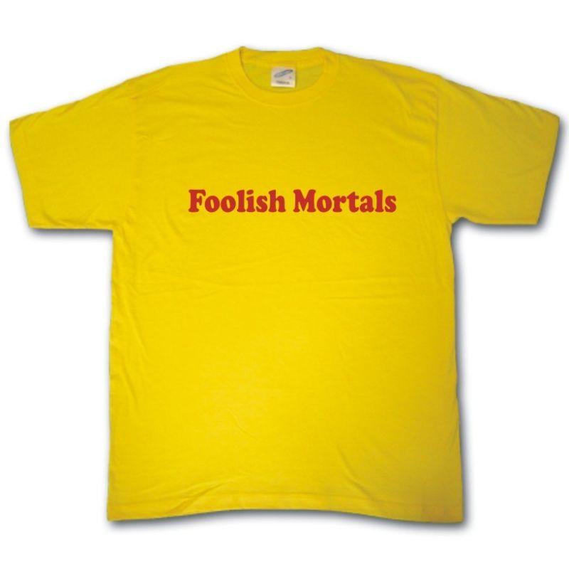 Foolish Mortals Funny Rude Super Hero Villian TShirt