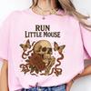 Run Little Mouse Shirt | Dark Romance Reader Tee | Smut Reader Gift | Gothic Skull Butterfly