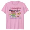 Books Because Reality Is Overrated Unisexs TShirt Retro Reading Book Lover
