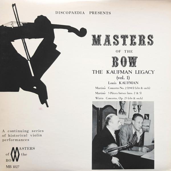 LP Record LOUIS KAUFMAN Kaufman Legacy Vol. 1 Martinu Wi MB1027 MASTERS OF THE Canada Classical Used