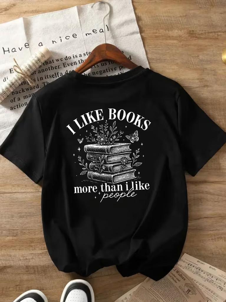 Womens Black Short Sleeve TShirt I Like Books More Than I Like PeopleFront Print with Floral Book Design Top for Book Lovers