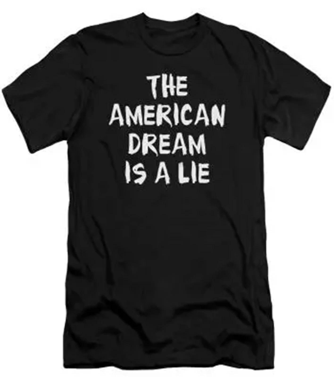 The American dream is a lie T shirt tee Protest S