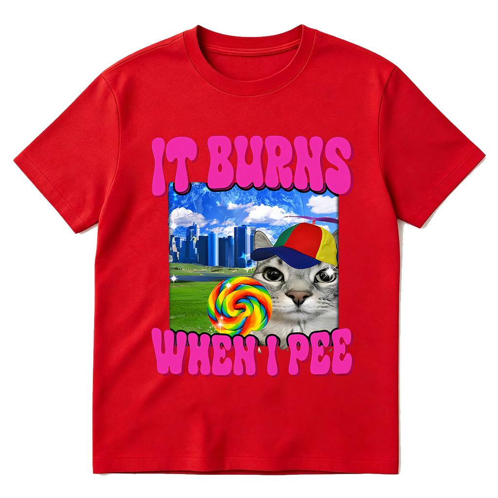 It Burns When I Pee Cat Funny Meme Graphic T-shirts Men's Women Fashion Hip Hop Cotton Short Sleeve Oversized T-shirt Streetwear