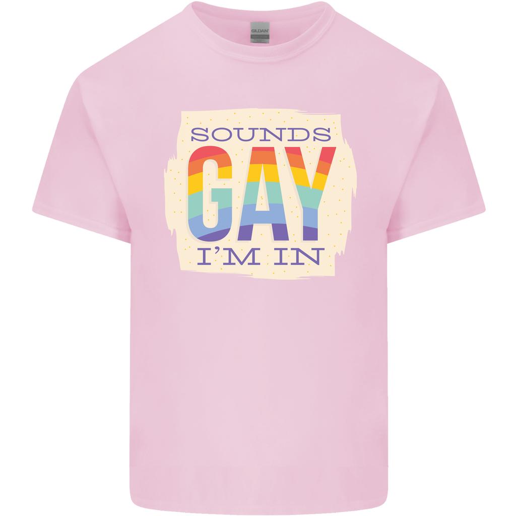 Sounds Gay Im In Funny LGBT Gay Pride Unisexs Light Cotton TShirt