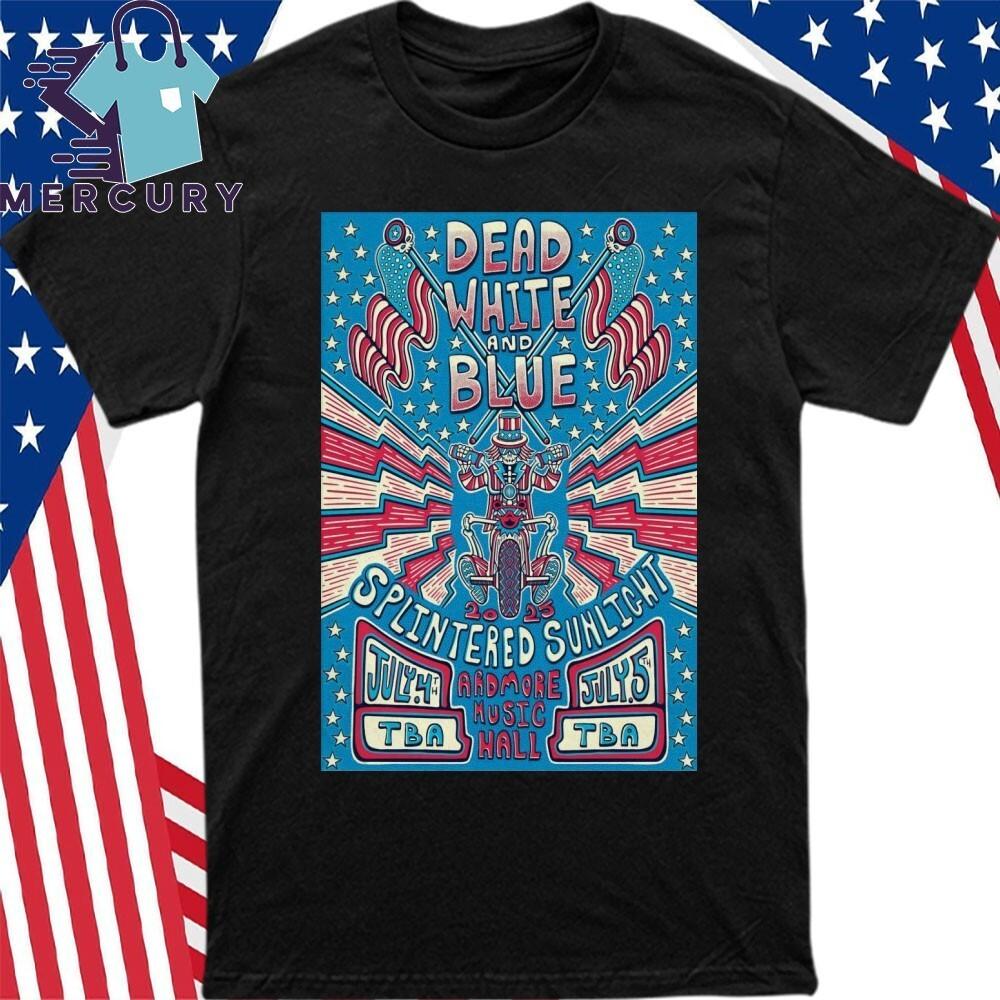 Splintered Sunlight In Ardmore PA On July 4-5 2025 Poster Shirt Unisex T-Shirt M