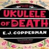 Ukulele of Death by E.J. Copperman Hardback Book 9781448316755