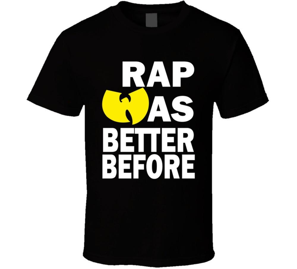 RAP WAS BETTER BEFORE ROUND NECK T Shirt