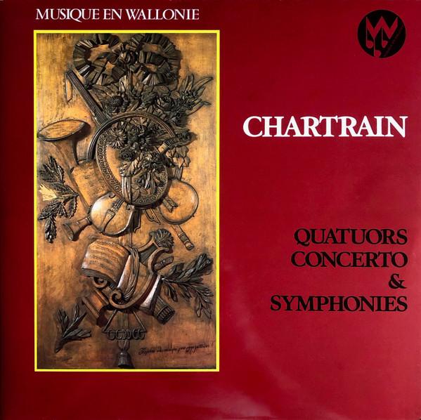 

LP Record NICOLASJOSEPH CHARTRAIN Quatuors Concerto Symphonies MW24 Belgium Classical Used