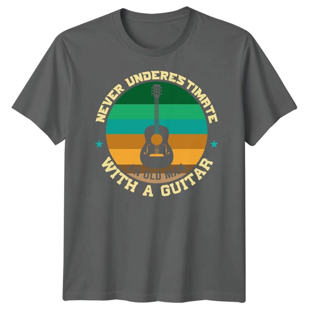 Never Underestimate An Old Unisex With A Guitar Guitarist Hobbies Unisexs Tee