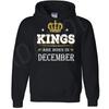 Kings Are Born In December Birthday  Hoodie Best Gift for Him Crown Pullover
