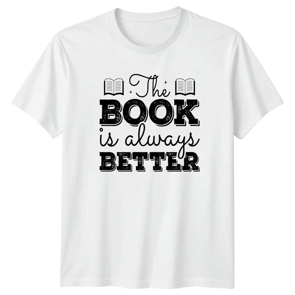 The Book Is Always Better TShirt Bibliophile Reading Gift For Him And Her S