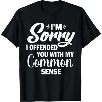 Förlåt att jag förolämpade dig med mitt sunda förnuft Rolig Humor Tryckt T-shirt Vardaglig Rund Hals Dam Toppar T-shirt Kläder