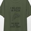 Believe In Pizza T-Shirt, Funny Foodie Gift