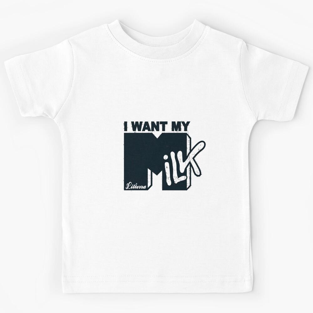 I Want My MILK Kids T-Shirt 110