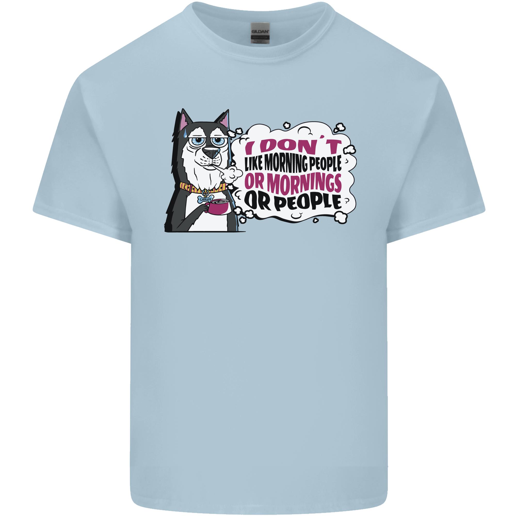 Husky Alaskan I Dont Like People Mornings Unisexs Light Cotton TShirt S