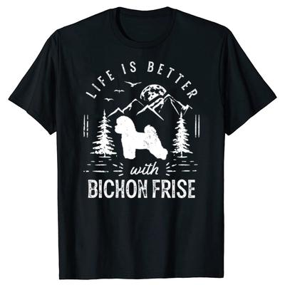 Funny Life Is Better with Bichon Frise Dog Graphic T-shirts Fashion Casual Tshirt 100% Cotton Loose Oversized T Shirt Unisex