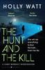 The Hunt and the Kill by Holly Watt Paperback Book 9781526625540