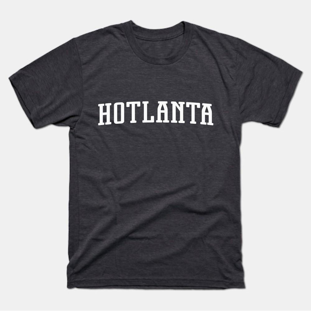 Hotlanta Shirt | Hotlanta T-Shirt | Hotlanta Adult Unisex Tee Shirt Unisex T-Shirt XXL