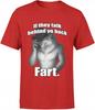 Funny T-shirt With Wolf If They Talk Behind Your Back Fart Meme