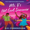 Ms. Vs Hot Girl Summer by A.H. Cunningham Paperback Book 9780263397499