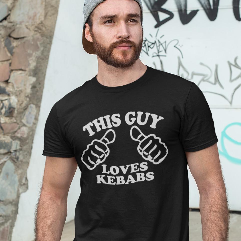This Guy Loves Kebabs T-Shirt - drinking pub beer kebab food funny curry chinese Unisex T-Shirt XXXL