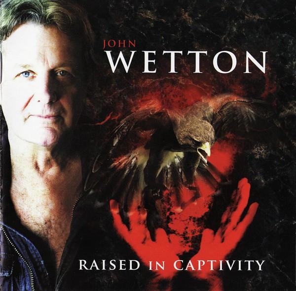 

CD JOHN WETTON - Raised In Captivity FRCD522 Frontiers Recor 2011 Italy Rock Used