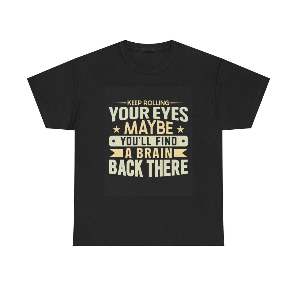 Men's and Women's T-shirts Keep Rolling Your Eyes Graphic