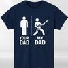 Your Dad My Dad Rock Dad Guitar Metal T Shirt