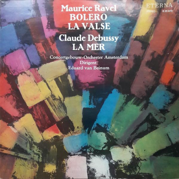 LP Record MAURICE RAVEL  CLAUDE DEBUSSY CON  Bolero  La Valse  La Mer 825879 ETERNA 1981 Germany Classical Used