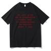 Gib mir unter keinen Umständen eine Zigarette, egal was ich sage Lustiges Meme T-Shirt Herren Damen Lässig Vintage T-Shirt Tops