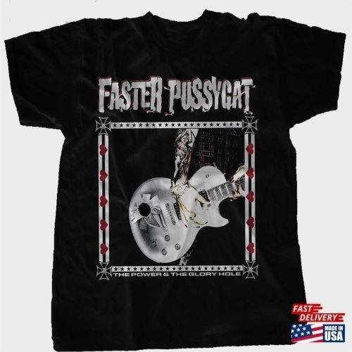 Faster Pussycat The Power And Glory Hole Unisex Black Shirt Unisex T-Shirt XXXXL