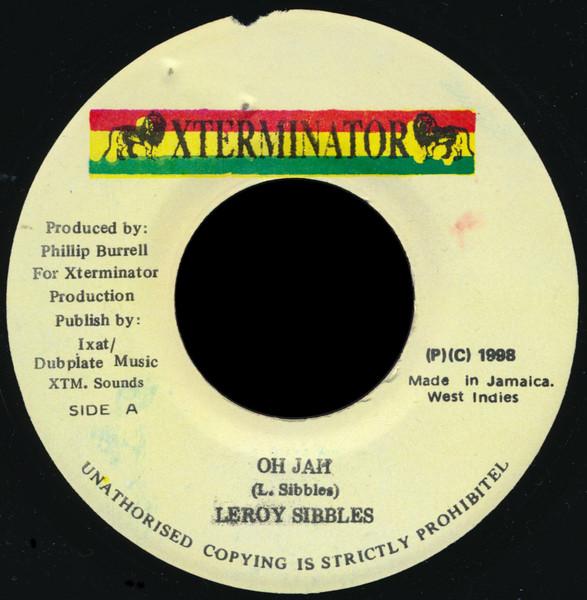 

7inch Record LEROY SIBBLES - Oh Jah NONE XTerminator 1998 Jamaica Reggae, Ska & Dub Used