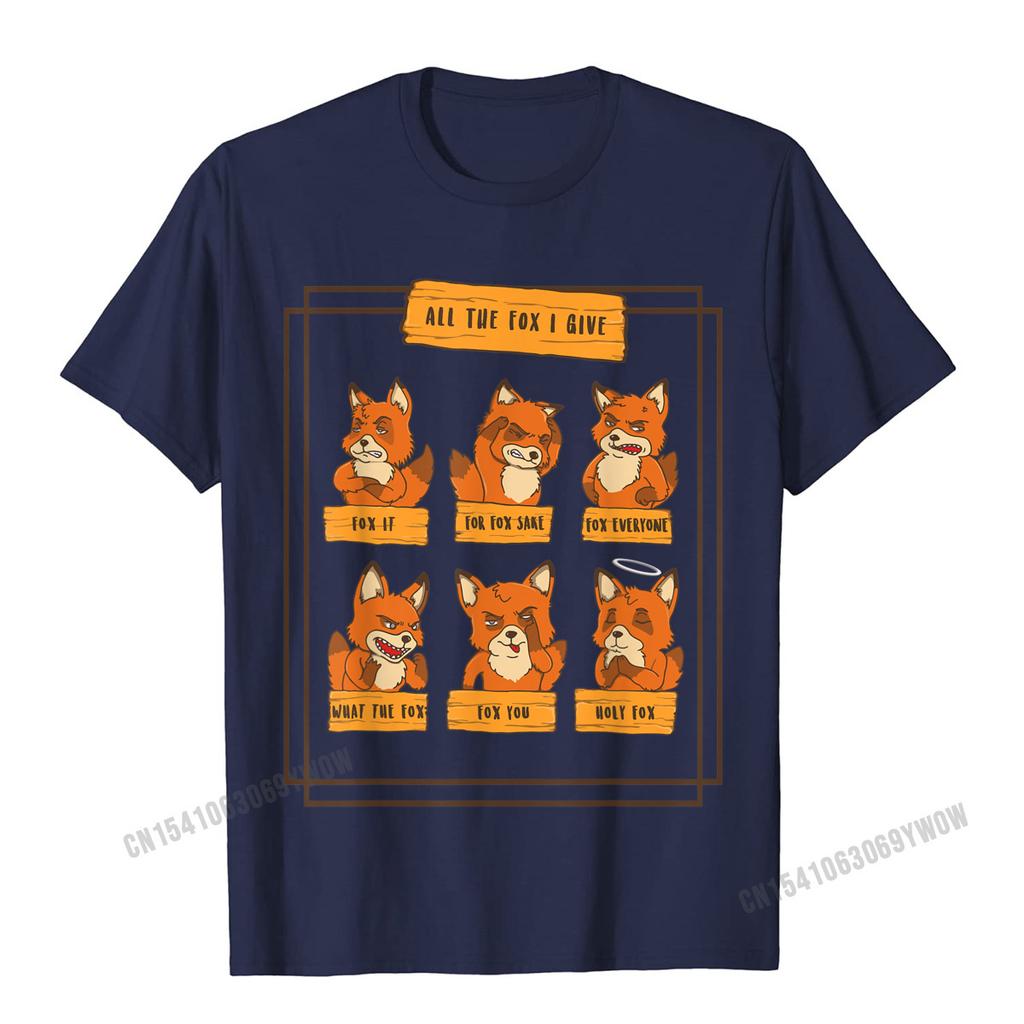All The Fox I Give Funny No Fox Given Quotes Gift T-Shirt Camisas Men Custom T Shirt For Men Cotton T Shirt Party Hip Hop