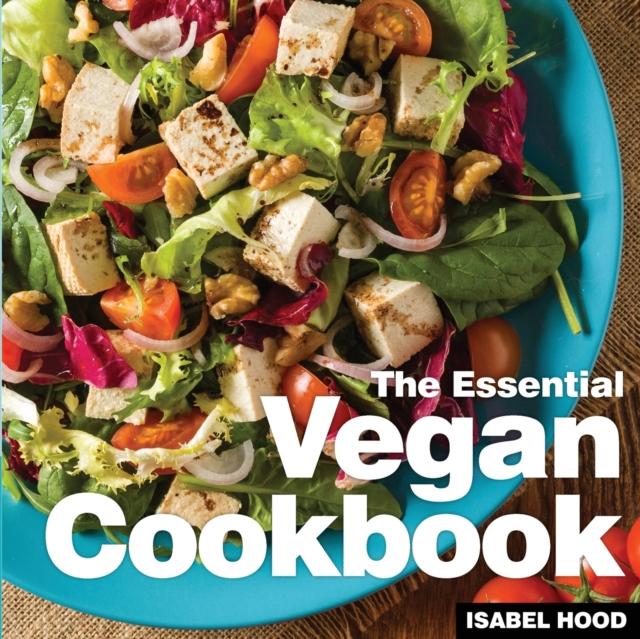 The Vegan Cookbook : The Essential Book