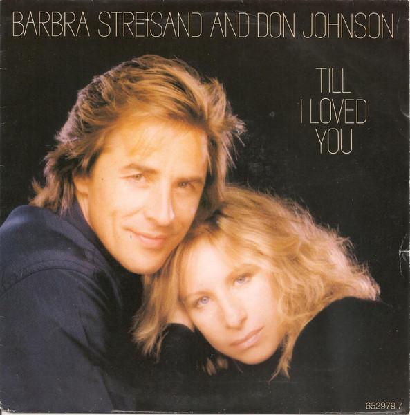 

7inch Record BARBRA STREISAND DON JOHNSON Till I Loved You CBS6529797 CBS 1988 Europe Rock Used