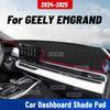 For GEELY EMGRAND 2024 2025 Car Dashmat Anti-UV Dashboard Cover Dash Mat Sunshade Cushion Carpet Protective Accessories