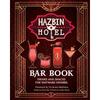 The Hazbin Hotel Bar Book: Drinks and Snacks for Wayward Sinners
