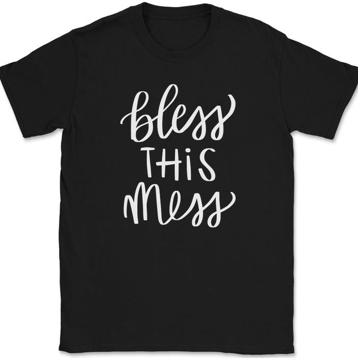 Bless This Mess T-Shirt Christian Pray Praise Worship Jesus Christ God Tee