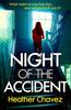 Night of the Accident by Heather Chavez Paperback Book 9781472264794