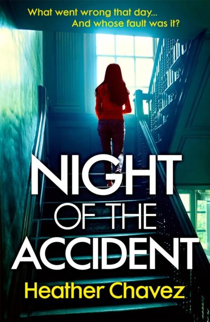 Night of the Accident by Heather Chavez Paperback Book 9781472264794