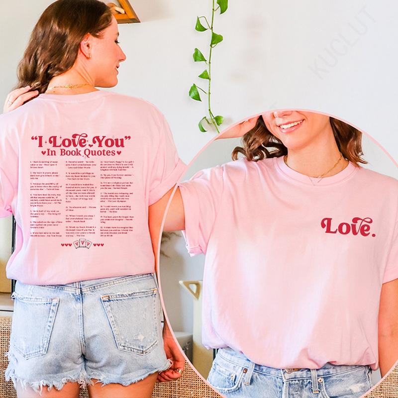 I Love You in Book Quotes Women T-shirt Valentine's Day Shirt Fashion Book Lover Tees for Bookworm Girlfriend Graphic Y2k Tops