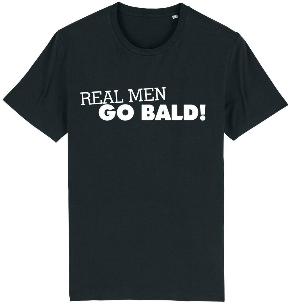 Real Men Go Bald Funny T Shirt Mens Womens Tees Top Tee Gift Idea Dad Grandpa