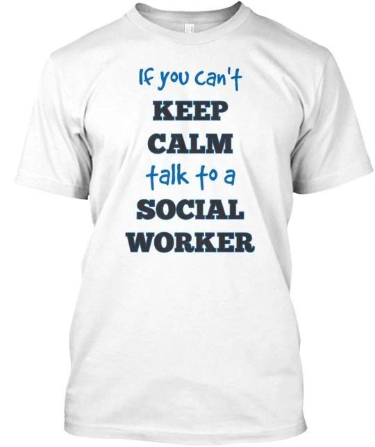 keep calm talk to a social worker TTshirt Made in the USA Size S 5XL S